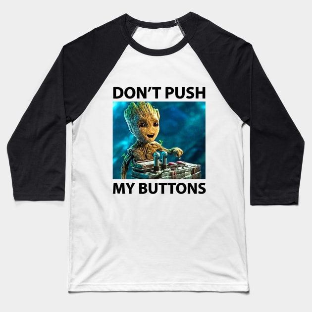 Don't push my buttons Baseball T-Shirt by Mopholo